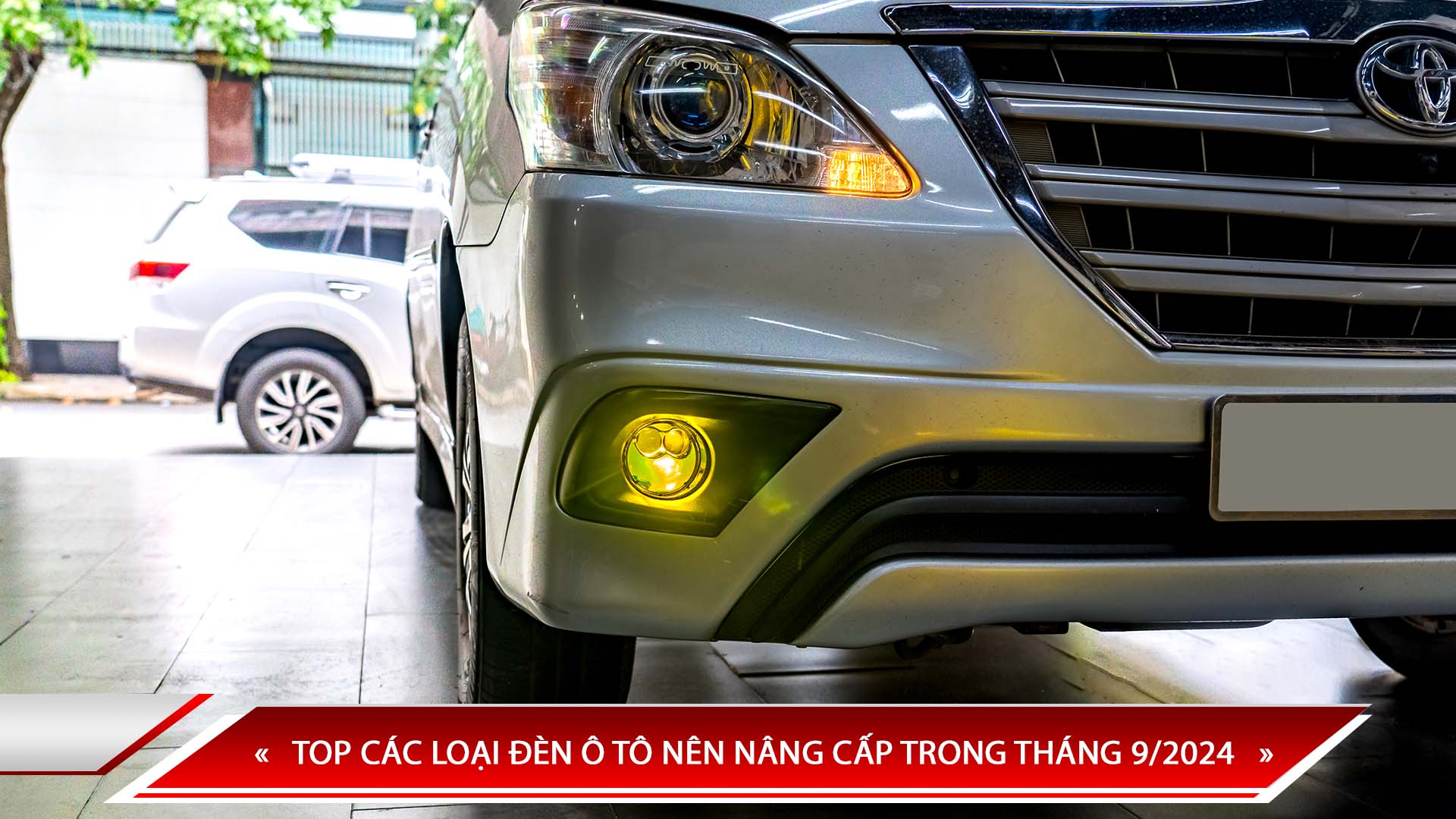 TOP CÁC LOẠI ĐÈN Ô TÔ NÊN NÂNG CẤP TRONG THÁNG 9/2024